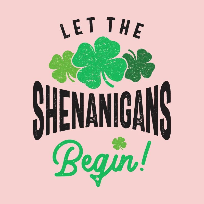 Let The Shenanigans Begin St Patricks Day