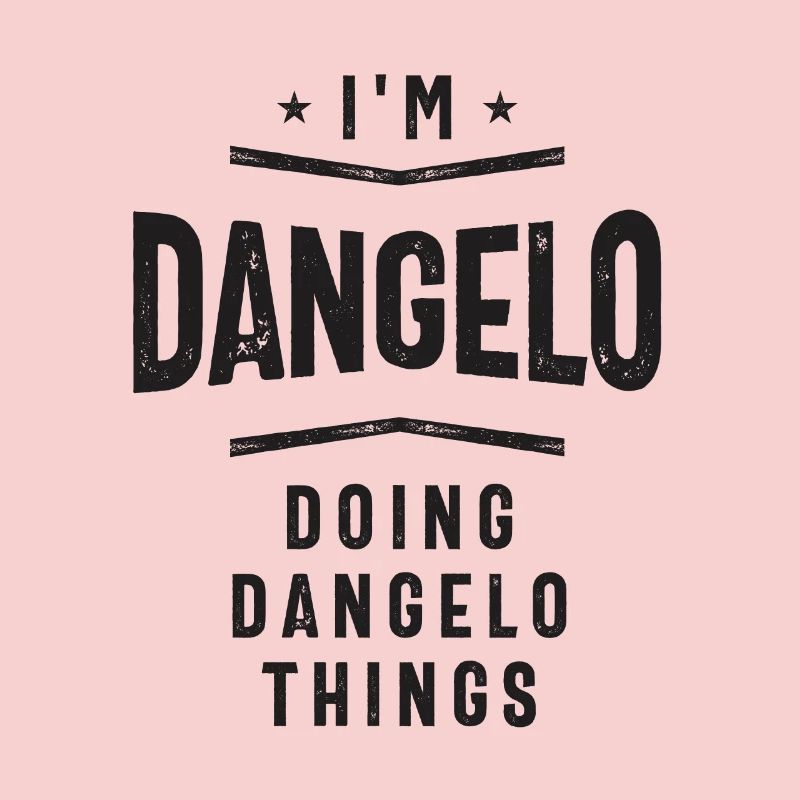 I'm Dangelo Doing Dangelo Things