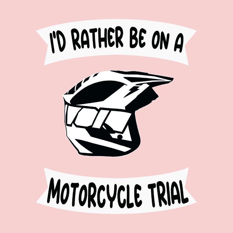 I'd rather take part in a motorcycle trial