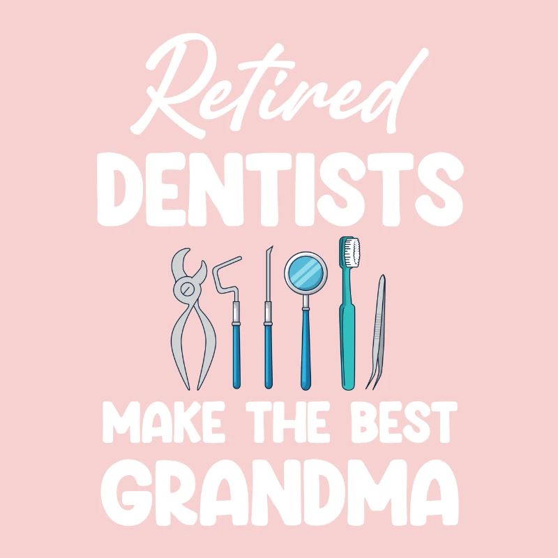 Retired dentists make the best