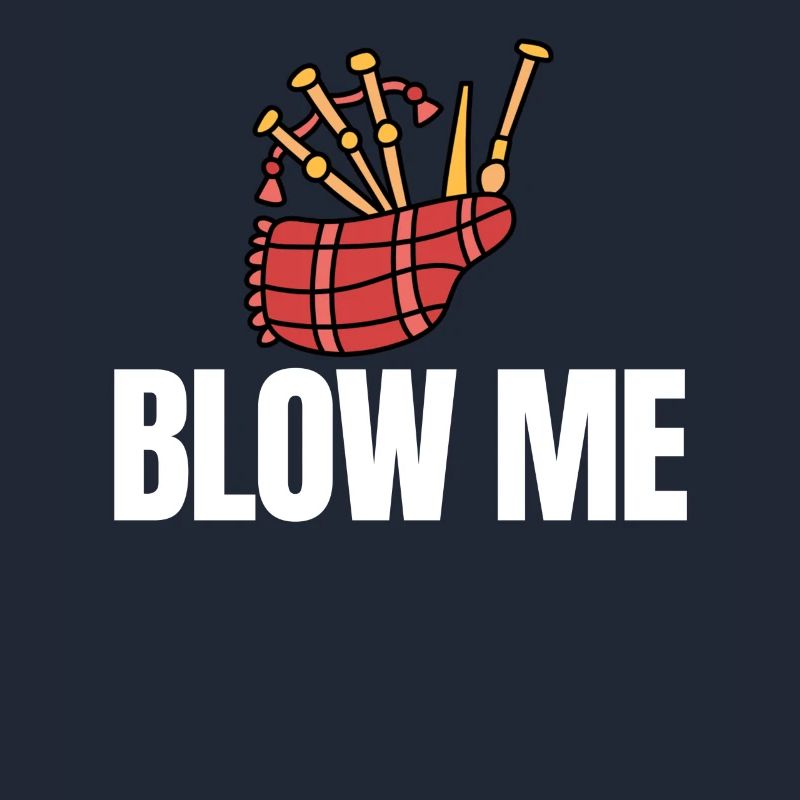 Blow Me Cornemuse amateur de cornemuse cornemuse