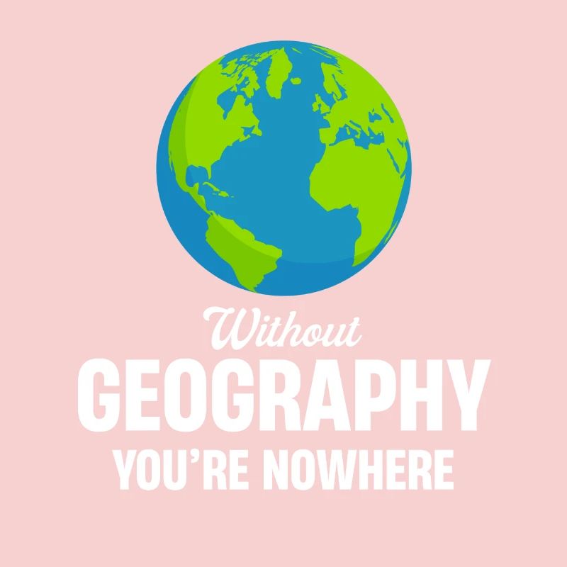 Ohne Geographie Sind Sie Nirgendwo,