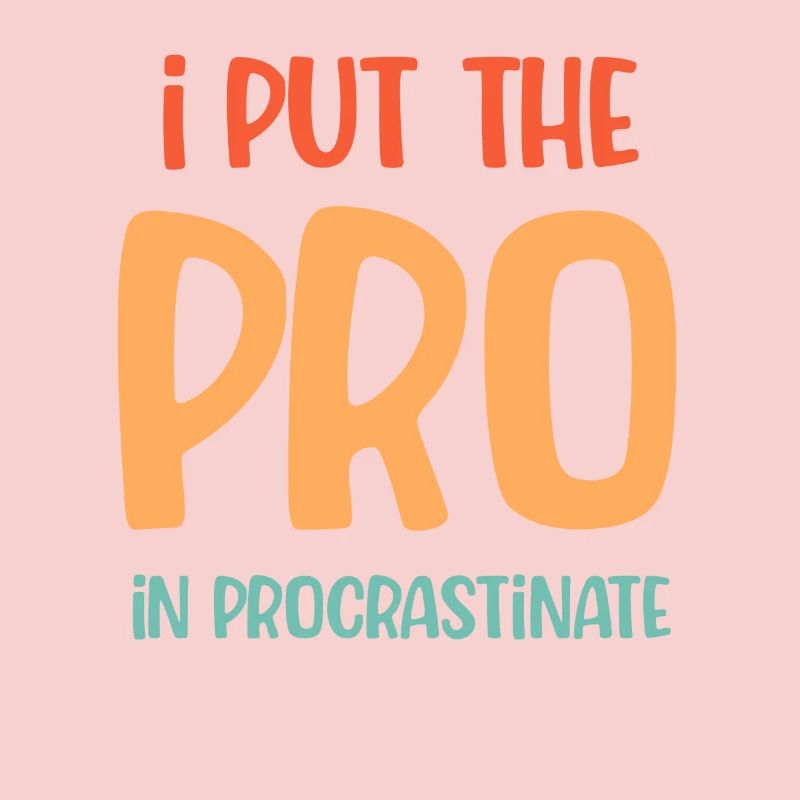 J’ai mis le professionnel dans la procrastination