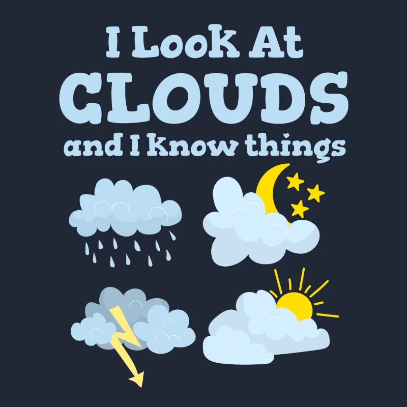 I look at clouds and I know things funnier