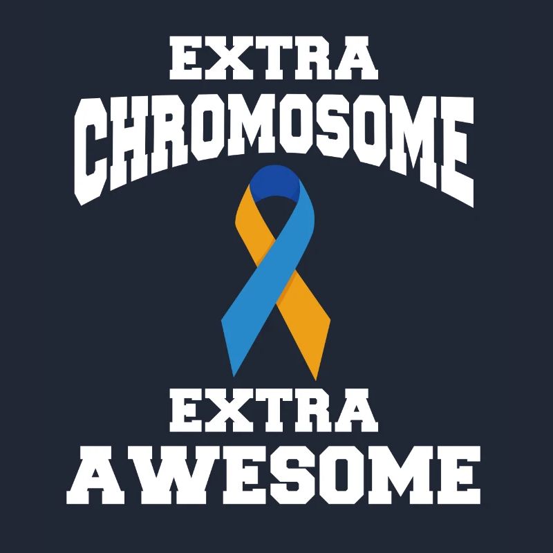 Extra Chromosome Extra Awesome Down Syndrome