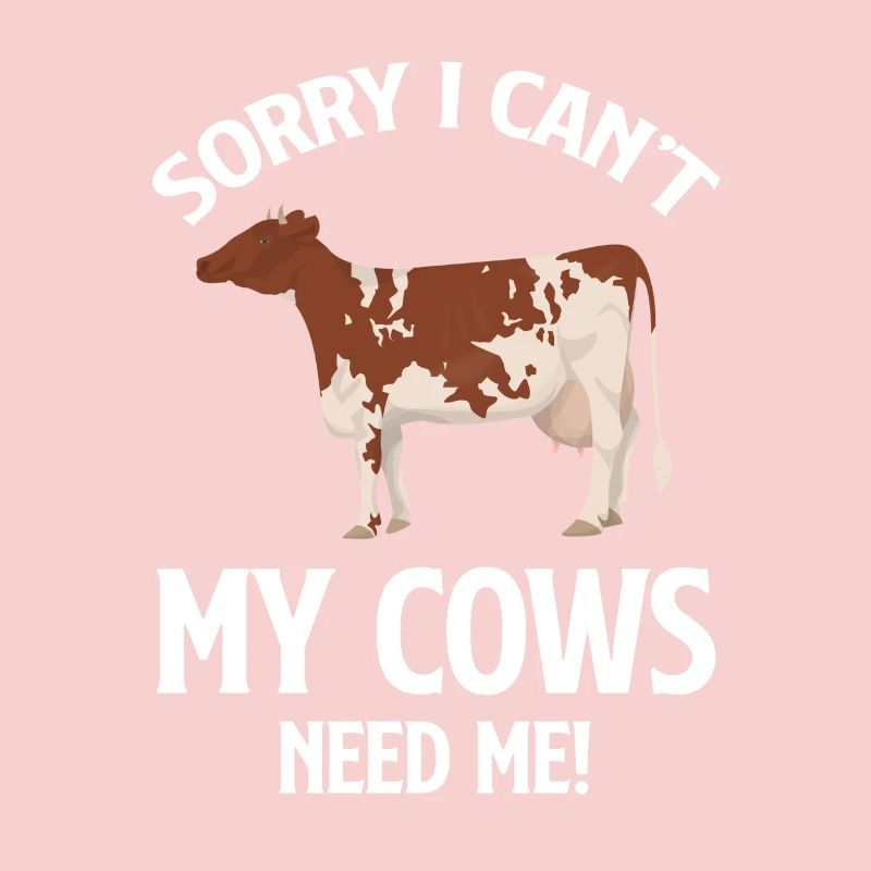 I'm sorry my cows don't need me