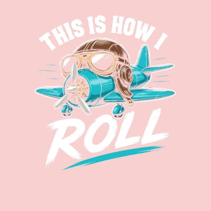 Propeller Plane Roll Saying