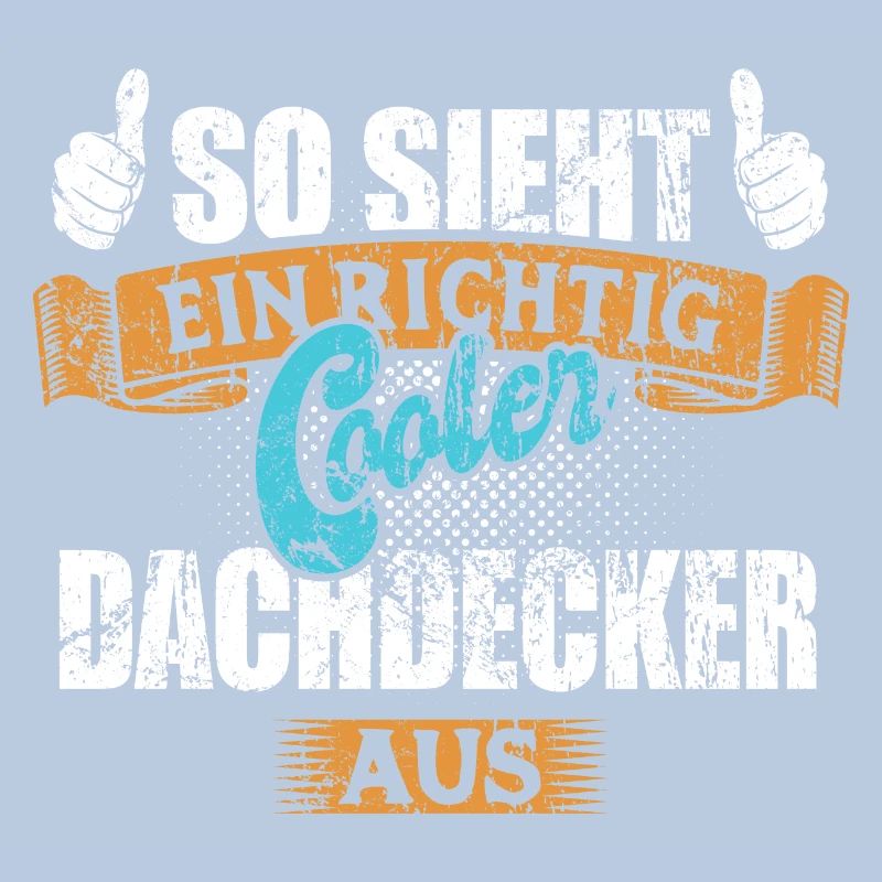 So sieht ein richtig cooler Dachdecker aus