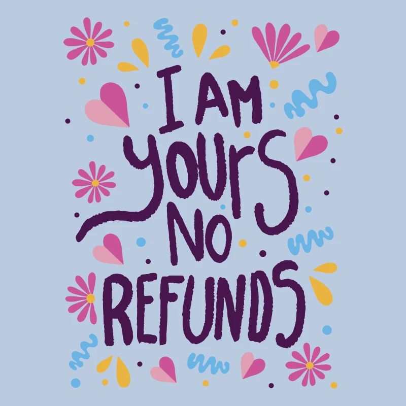 Je suis à vous Aucun remboursement