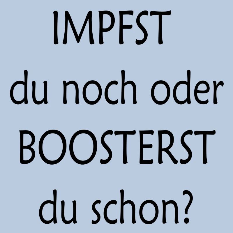 Impfst du noch oder Boosterst du schon - TS21