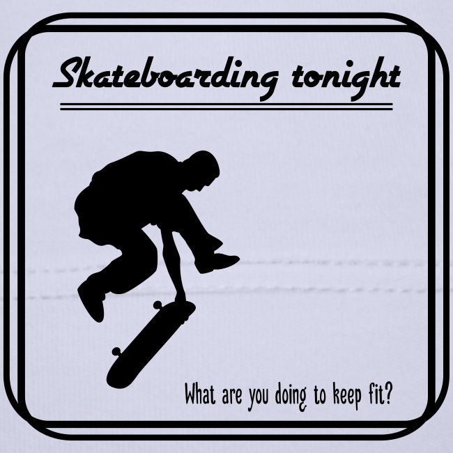 Skateboarding tonight