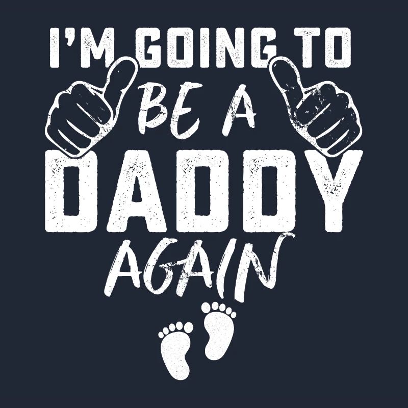 I m Going To Be A Daddy Again T Shirt Daddy Tee