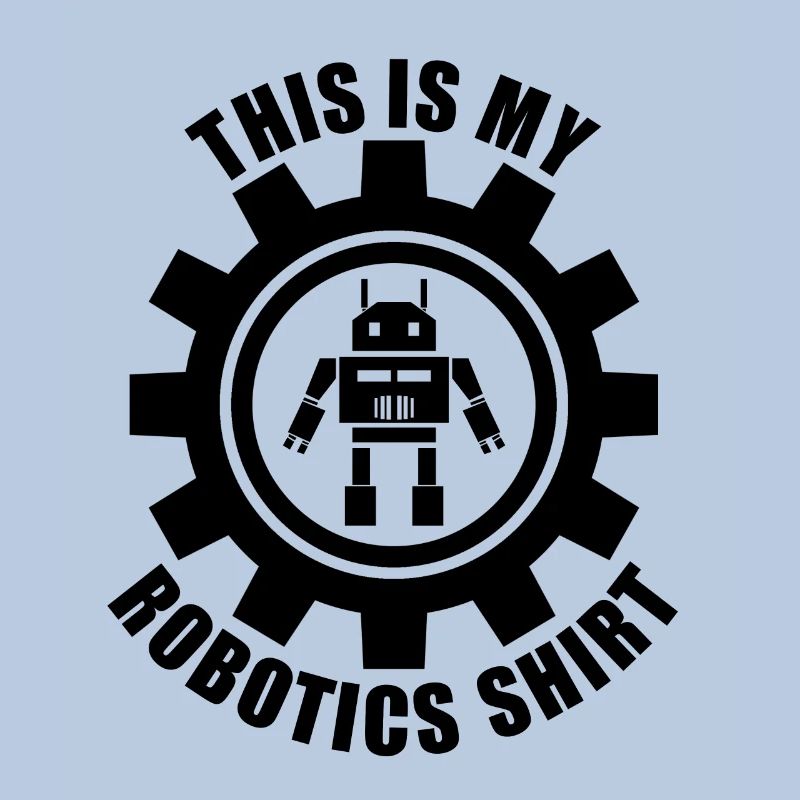 Robots Ironic Saying Mechanic Engineer