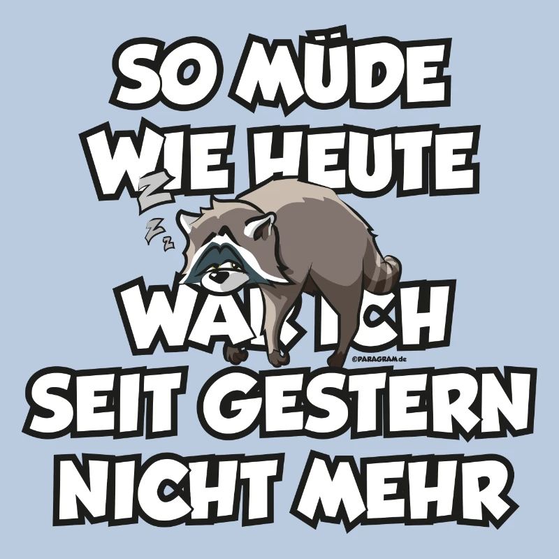 schlafender Waschbär Langschläfer müde Spruch