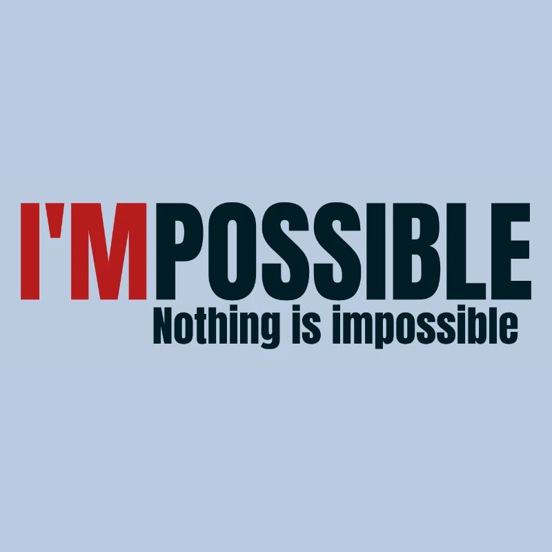 I'MPOSSIBLE - Nothing is impossible