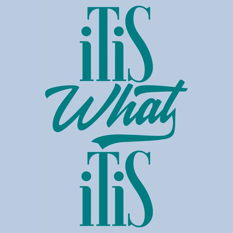 C'est ce que c'est (It is what it is)