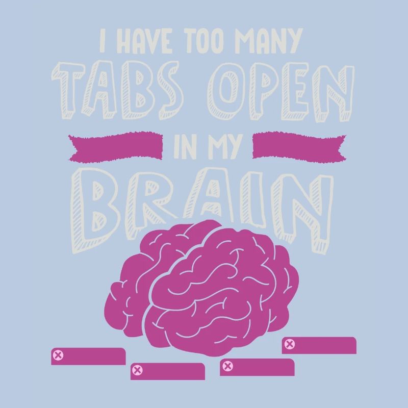 adhd, adhd Brain tabs open, Achtung,