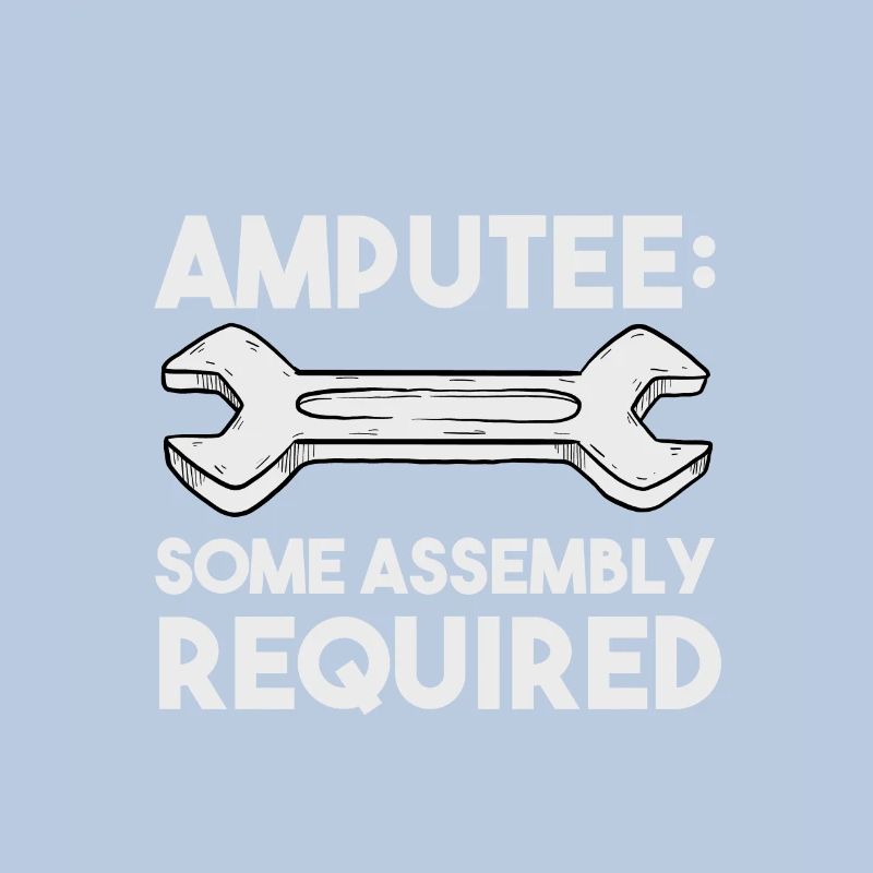 Amputee Amputation Some Assembly Required