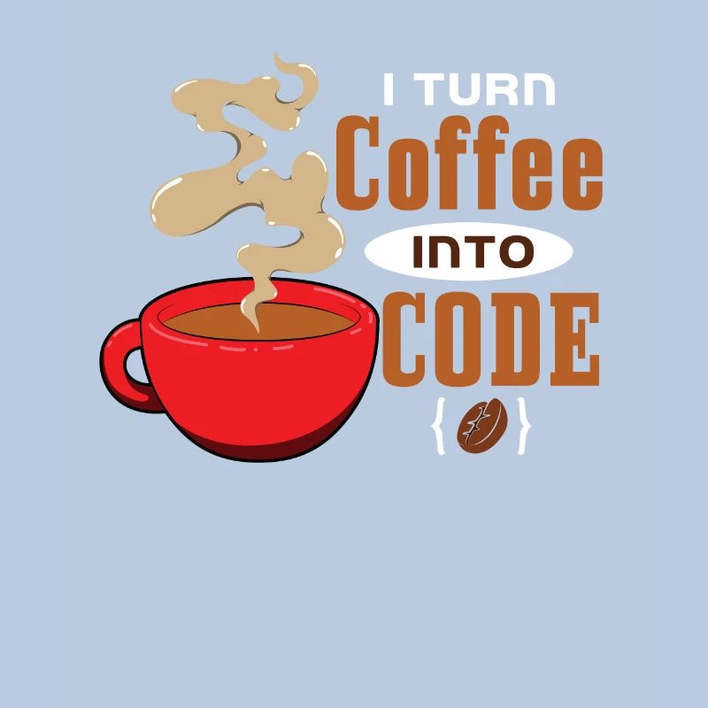 I turn coffee into code