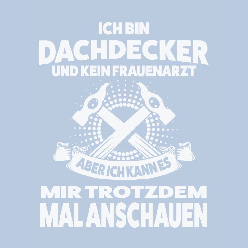 Dachdecker Beruf Dachdecken Geschenk