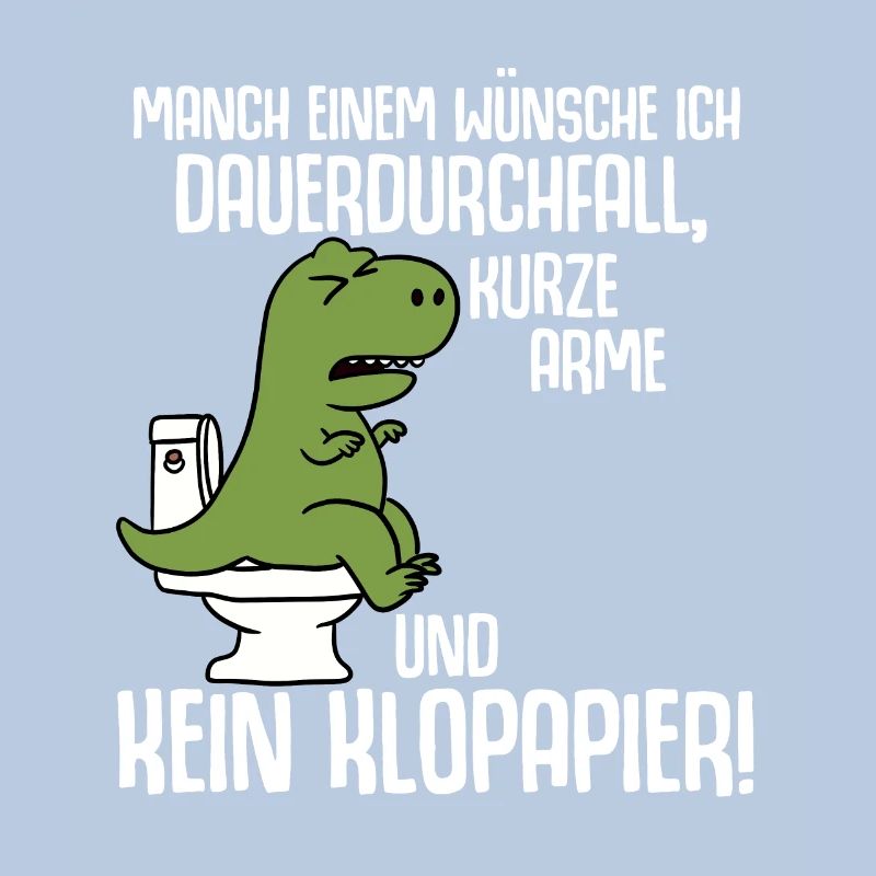 Manch Einem Wunsche Ich Dauerdurchfall T Rex