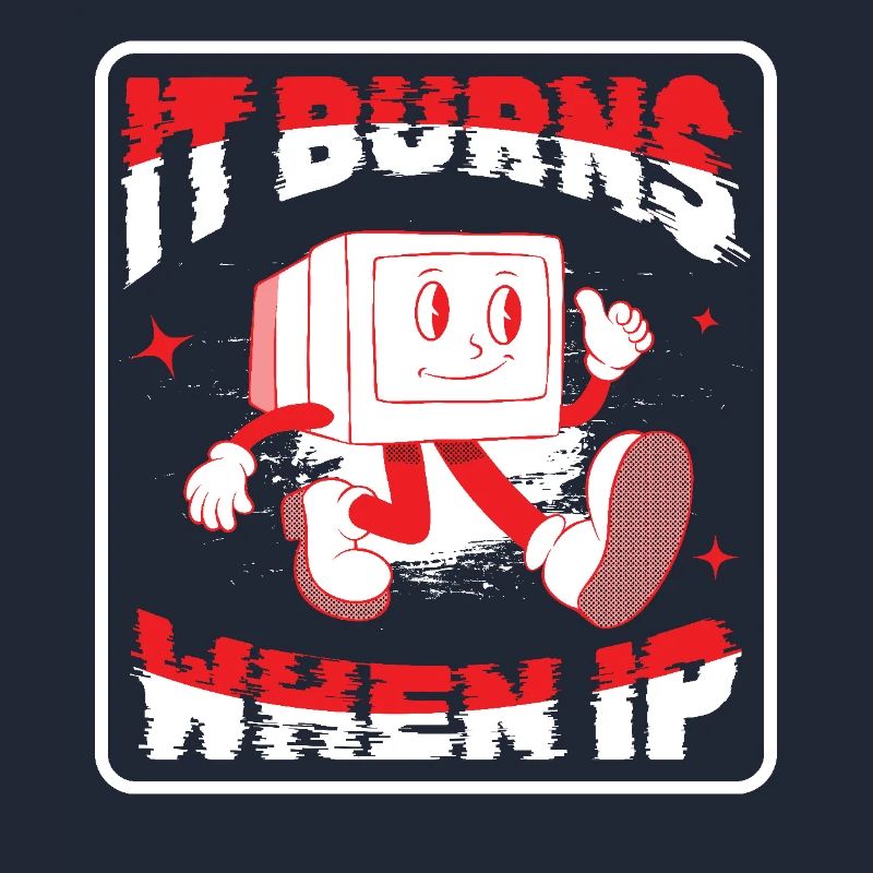 Funny saying "It Burns when I Pee"!