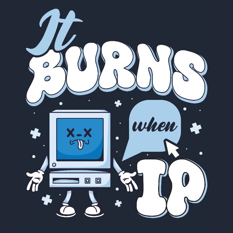 Funny saying "It Burns when I Pee"!
