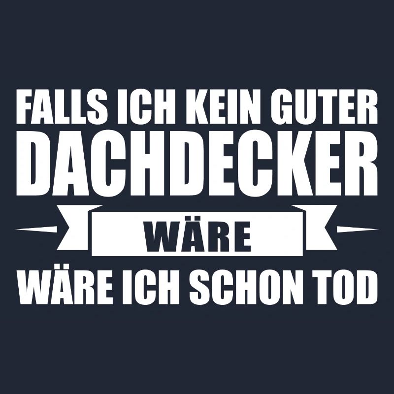 Dachdecker Beruf Dachdecken Geschenk