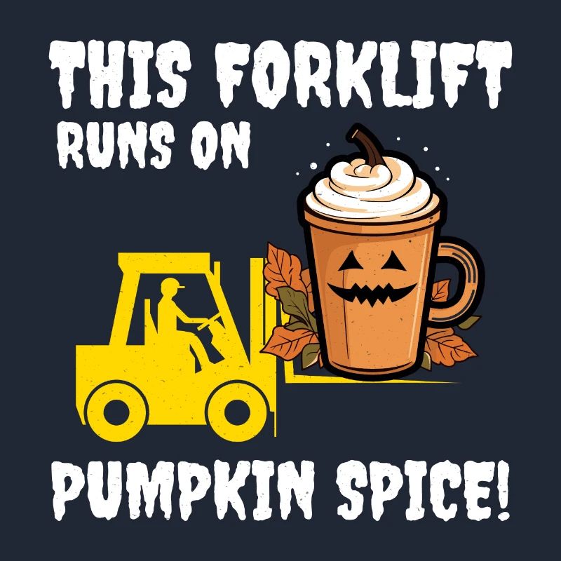 Halloween Forklift Operator Pumpkin Spice Funny