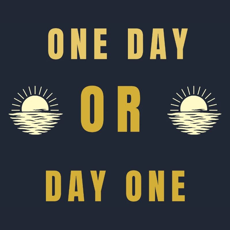 Ein Tag oder Tag Eins Motivations-Sonnenaufgangs-Zitat-Tee