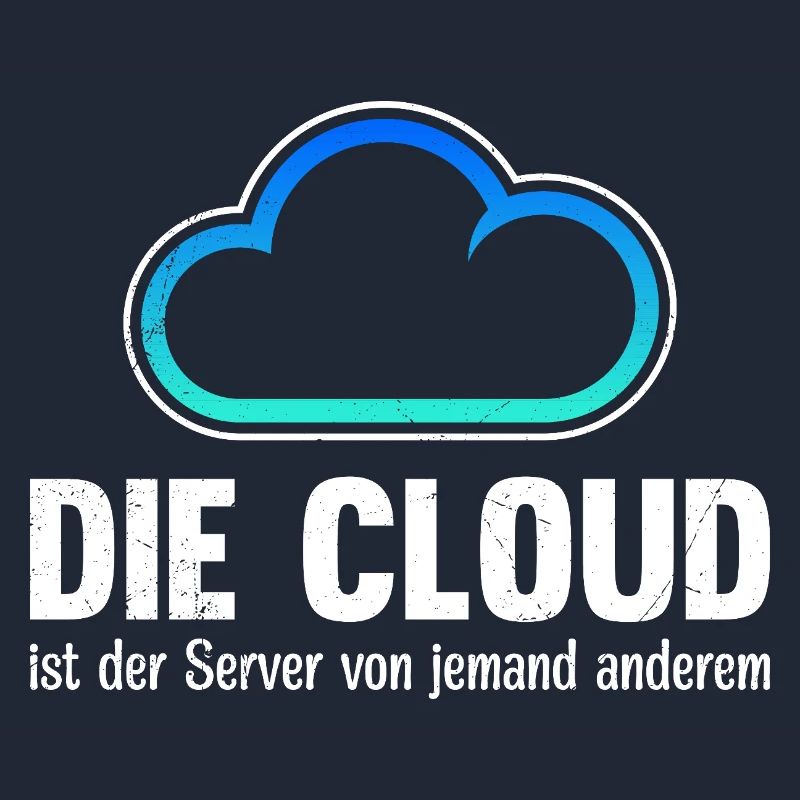Coder THE CLOUD IS SOMEONE ELSE'S SERVER