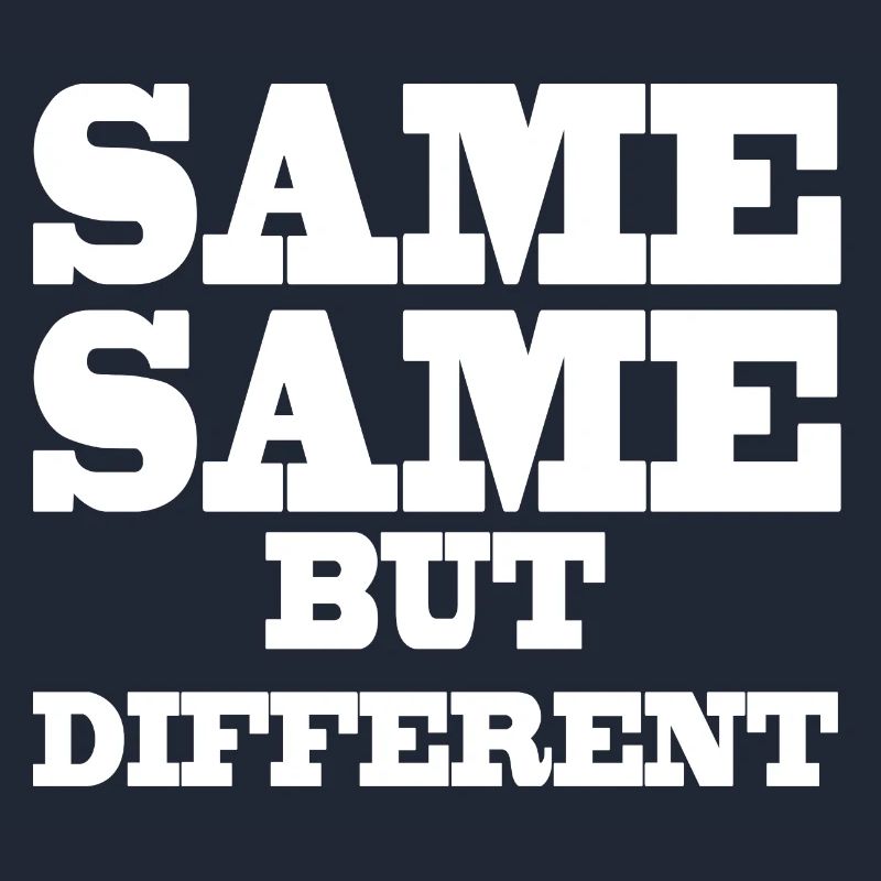 Same Same but Different