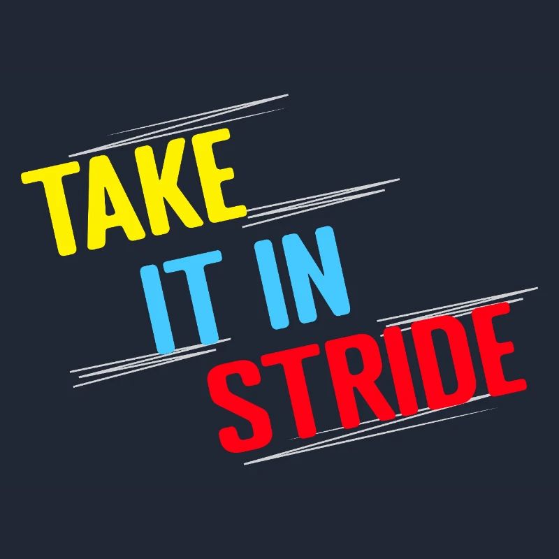Running Run Take It In Stride Marathon Runner