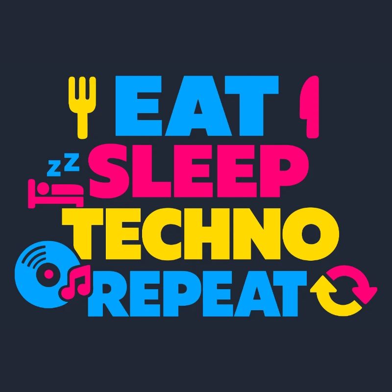 Eat Sleep Techno Repeat Farbexplosion
