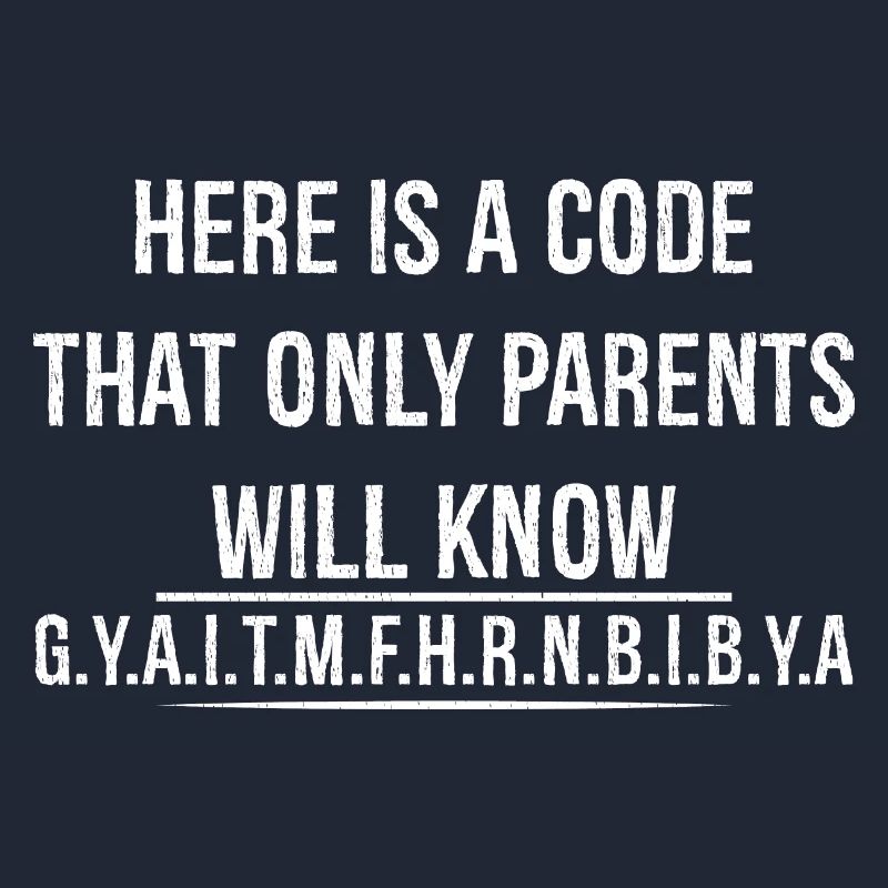 Hier ist ein Code, den nur Eltern kennen werden