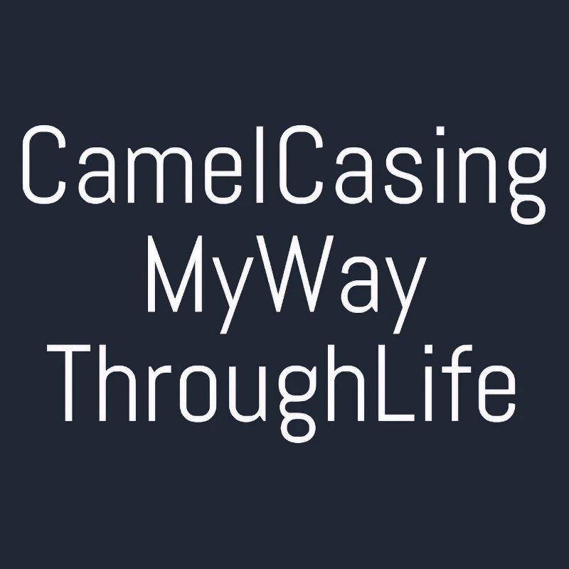 CamelCasing | Computer Science - Nerd - Coder