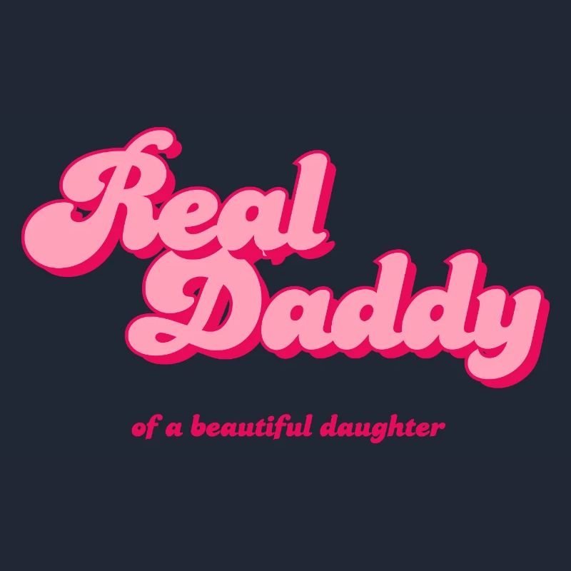 Real Daddy Pink Script Druck