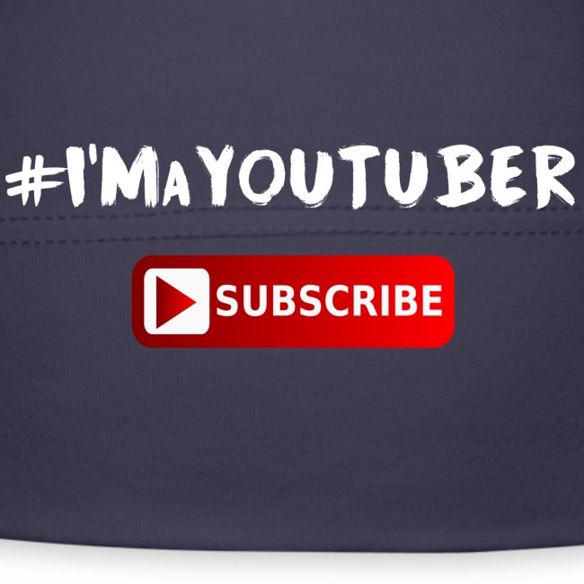 I'm a Youtuber : Subscribe