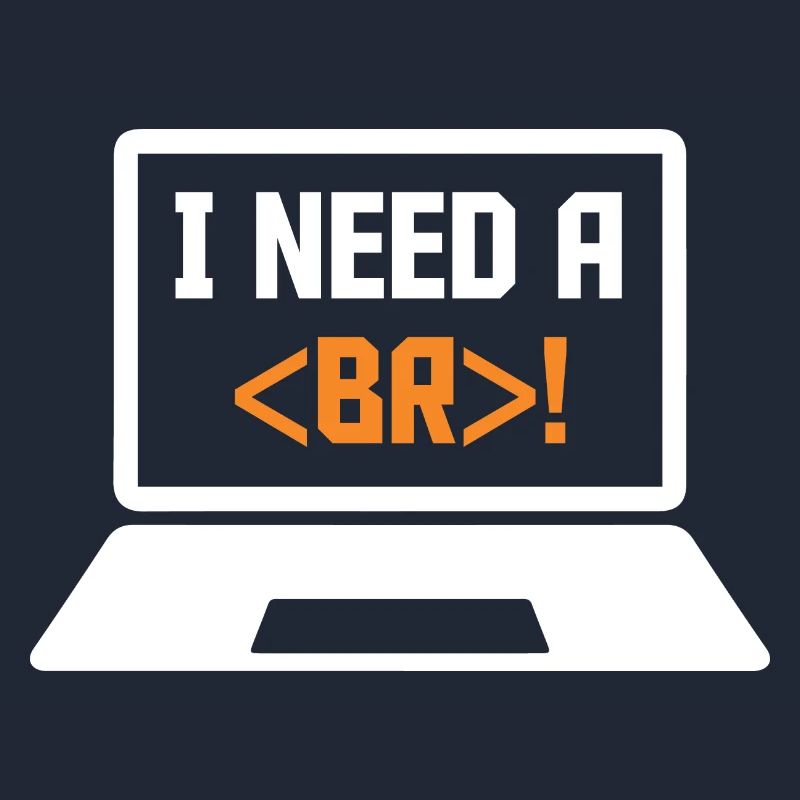 I Need A Break Coding Programming Computer Scienti