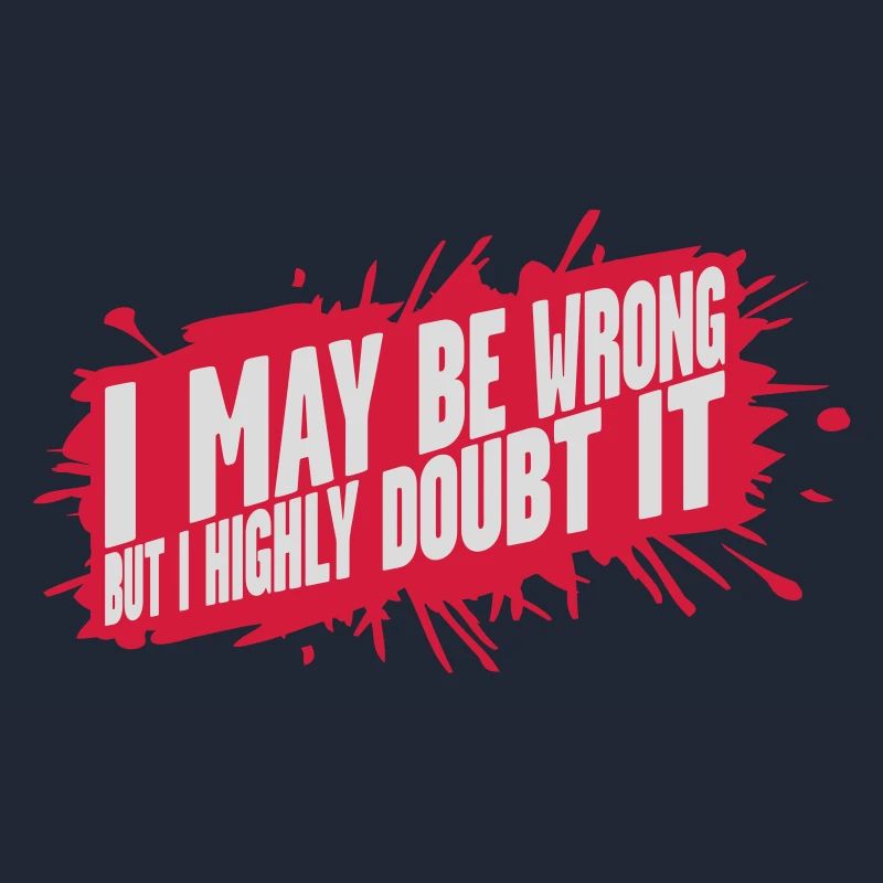 I may be wrong