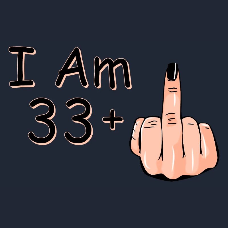 Ich bin 33 + 1 Mittelfinger Hemd Ich bin 33 plus,