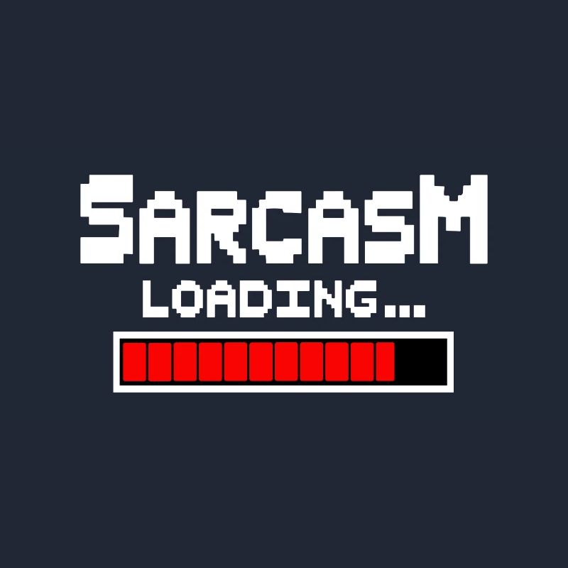 Sarcasme Loading Humour