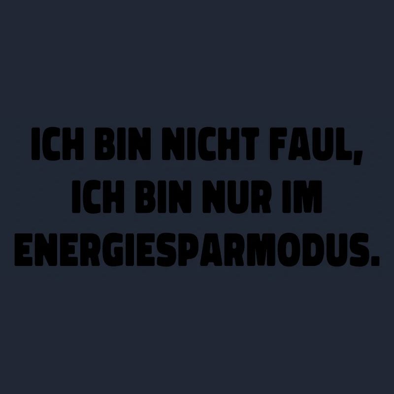 ich bin nicht faul statement spruch