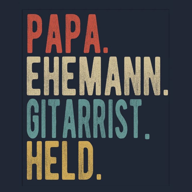 Gitarrist Papa Ehemann Held