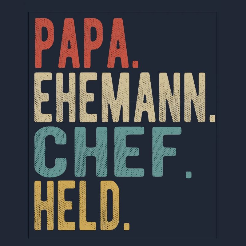 Chef Papa Ehemann Held