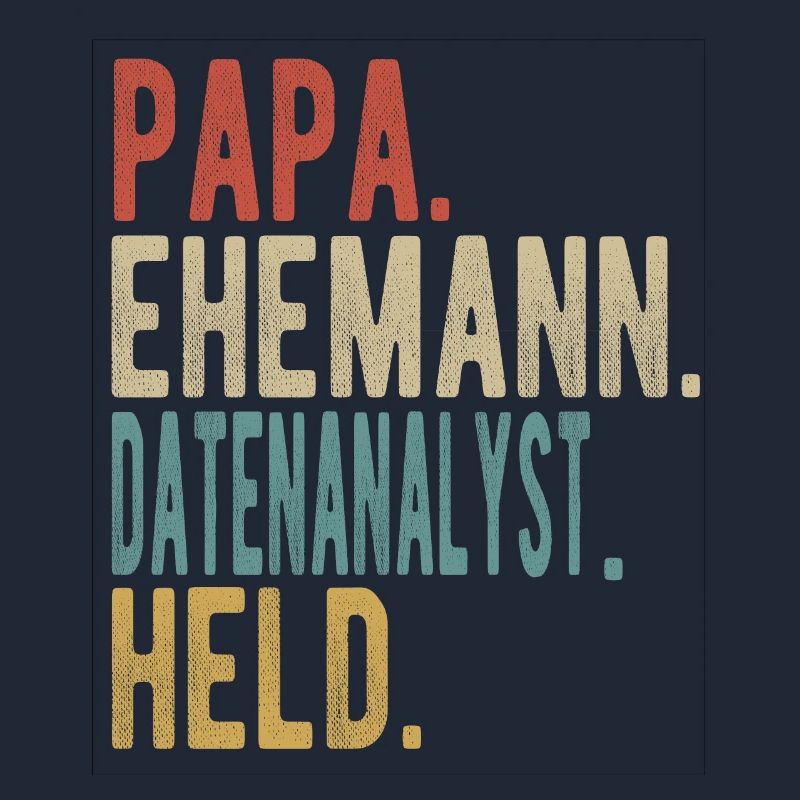 Datenanalyst Papa Ehemann Held