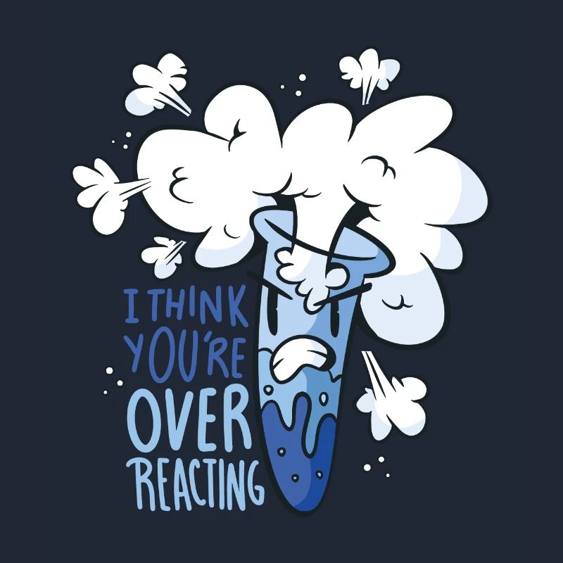 You overreact choleric gift nerd chemist