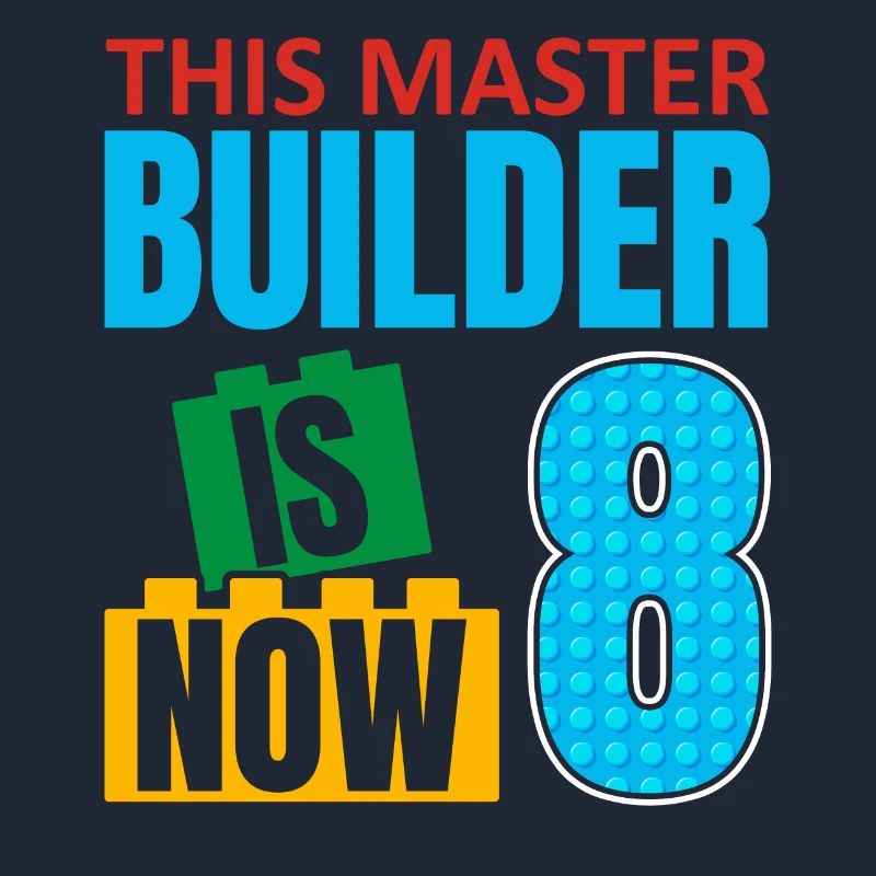 This Builder Is Now 8, Toy Blocks 8.