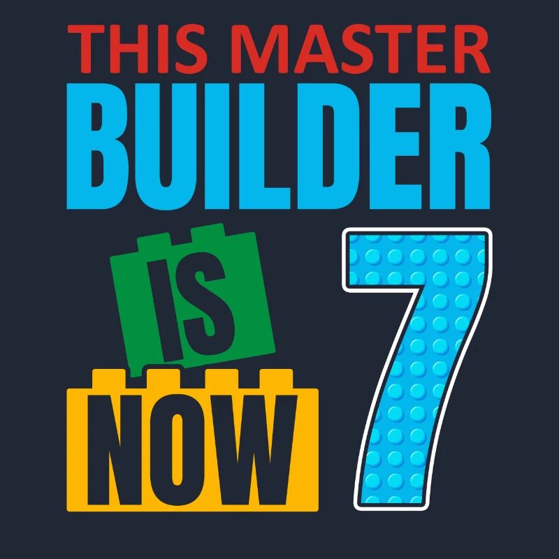 This Builder Is Now 7, Toy Blocks 7.
