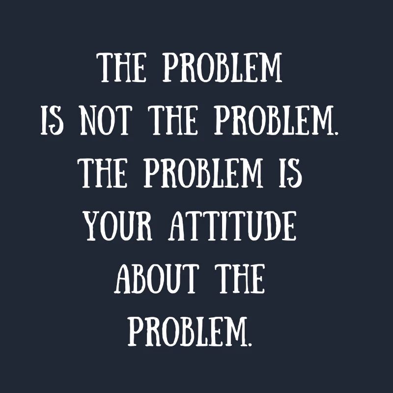 The problem is not the problem